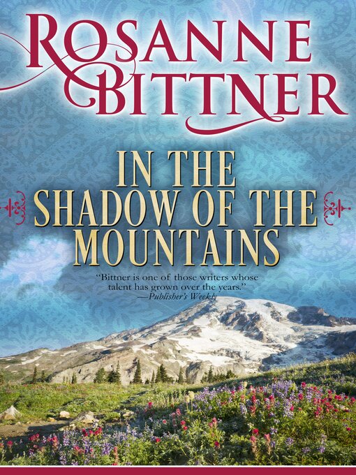 Title details for In the Shadow of the Mountains by Rosanne Bittner - Wait list